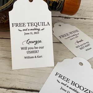 Free Tequila and a Wedding, Will you be my Groomsmen Proposal, Asking Best Man Personalized Tag, Free Wine, Free Beer, Free Booze Tags