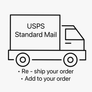 May include: Black and white line drawing of a delivery truck with the text "USPS Standard Mail." Below the truck are the phrases "Re-ship your order" and "Add to your order."