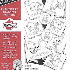 May include: Iron-on embroidery transfer pattern sheet with a black and white illustration of seven barn animals, each representing a day of the week. The sheet includes a pig, a rooster, a cat, a sheep, a bunny, a dog, and a goose. The pattern sheet is labeled "#4016 Barn Animals" and states that each design is approximately 7 inches by 6 inches.