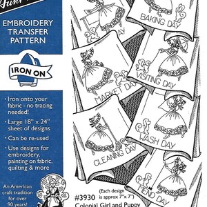 May include: Aunt Martha's embroidery transfer pattern sheet featuring iron-on designs of a colonial girl and puppy. The 18-inch by 24-inch sheet includes scenes labeled Baking Day, Visiting Day, Market Day, Wash Day, Cleaning Day, and Mend Day.