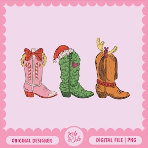 May include: Three illustrated cowboy boots with holiday themes. One is pink with candy canes, another is green with a Santa hat and heart, and the last is brown with antlers. The image includes the text "ORIGINAL DESIGNER" and "DIGITAL FILE | PNG".