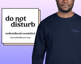 Introvert Sweatshirt - Do Not Disturb - Unisex - Embroidery, Typography, Quote