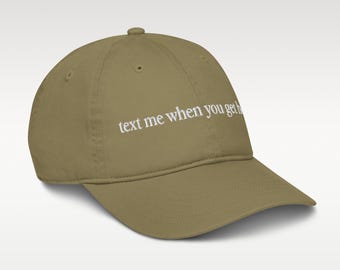 Text Me When You Get Home - 90s Inspired Neutral Hat with White Letters