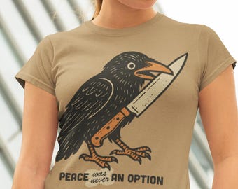 Peace was NEVER an Option Women's Tee