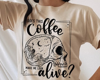 Coffee Lover's shirt - witchy clothing - witchy shirt ~ graphic tee - gifts for her - Feminist shirt - Caffeine Lover shirt ~ Funny Tee