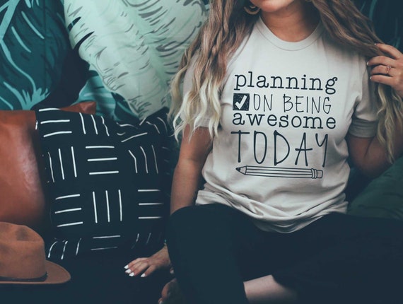 Planning on being AWESOME Today! - Planner shirt - Planner Girl Tee - Women's Tee - Gifts for Women - Llama Tshirt