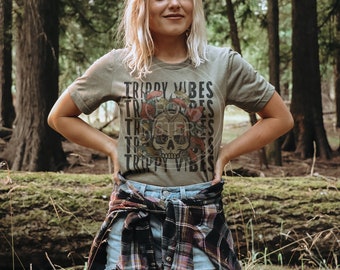 Trippy Vibes shirt - witchy clothing - 420 shirt ~ graphic tee - gifts for her - Feminist shirt - Kush shirt ~ Funny Tee