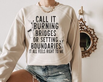 Burning Bridges sweatshirt - witchy clothing - fall shirt - witchy - snarky - graphic fleece - gifts for her