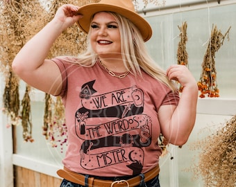We are the Weirdos Mister shirt - cute fall tee - halloween shirt - The Craft tshirt - plus size fall shirt - fall tshirt - Spooky shirt