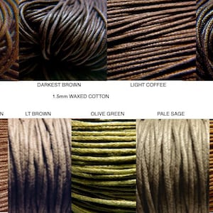 May include: A collection of 1.5mm waxed cotton cord in various colors, including Coconut Brown, Darkest Brown, Light Coffee, and Espresso. Additional colors are Dark Saddle Brown, Lt Brown, Olive Green, Pale Sage, and Goldenrod. The image displays the different shades available.