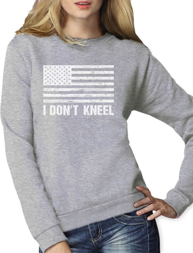 I Don/'t Kneel Women Sweatshirt
