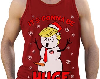 Snowman Donald Trump Gonna Be Huge Ugly Christmas Singlet