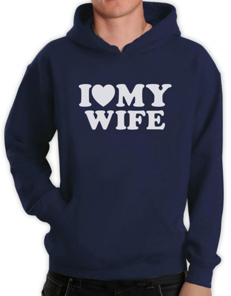 Men's Clothing Hoodies & Sweatshirts I Love My Wife ...