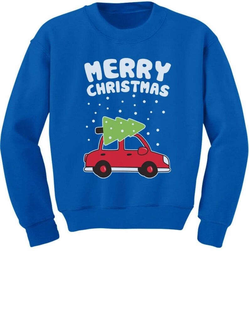 Taking The Christmas Tree Home Toddler Crewneck Sweatshirt Merry Christmas