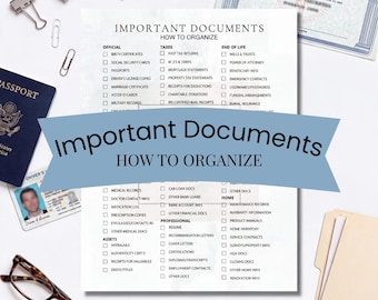 May include: A white checklist titled Important Documents How To Organize with categories for official, tax, end of life, medical, home, and professional records. It is surrounded by a passport, driver's license, glasses, paper clips, and a USB drive.
