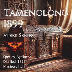 May include: A wooden chest with intricate carvings, labelled "TAMENGLONG 1899 ATEEK SERIES". The chest is open and has a golden eagle emblem on the front. The text "Species: Agallocha Distilled: 1899 Manipur, India" is visible below the chest.