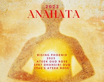 2023 Anahata Ateek : Vintage 1987 Oud and 1960's Rose Oil - Heart Chakra - Hindi Nagaland Dehn al Oudh - Rising Phoenix Perfumery