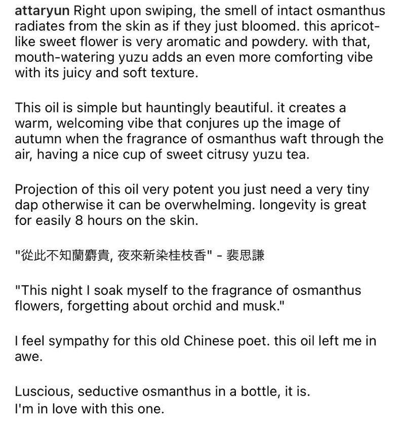 Może przedstawiać: Butelka olejku zapachowego z osmantusa z białą etykietą i czarnym tekstem. Tekst na etykiecie brzmi "Luscious, seductive osmanthus in a bottle, it is. I'm in love with this one."