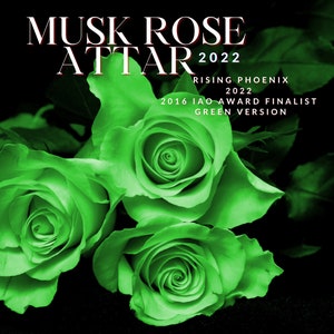 Musk Rose Attar 2022 GREEN BATCH - Available in Quarter Tola as a Pure Attar - or in a 15mL EdP Atomizer
