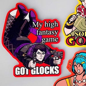 May include: A collection of seven colourful die-cut stickers featuring illustrated anime-style characters with text labels including Sofia the Gobbler, Guzran the Guzzler, My high fantasy game GOT GLOCKS, Dietrich the Rizzler, and Fabio the Gooner.