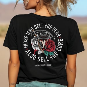 Those Who Sell the Fear Also Sell the Cure T-Shirt, Conspiracy Theory Shirt, Anti Big Pharma, Sell the Panic, Awake Not Woke, Plague Doctor