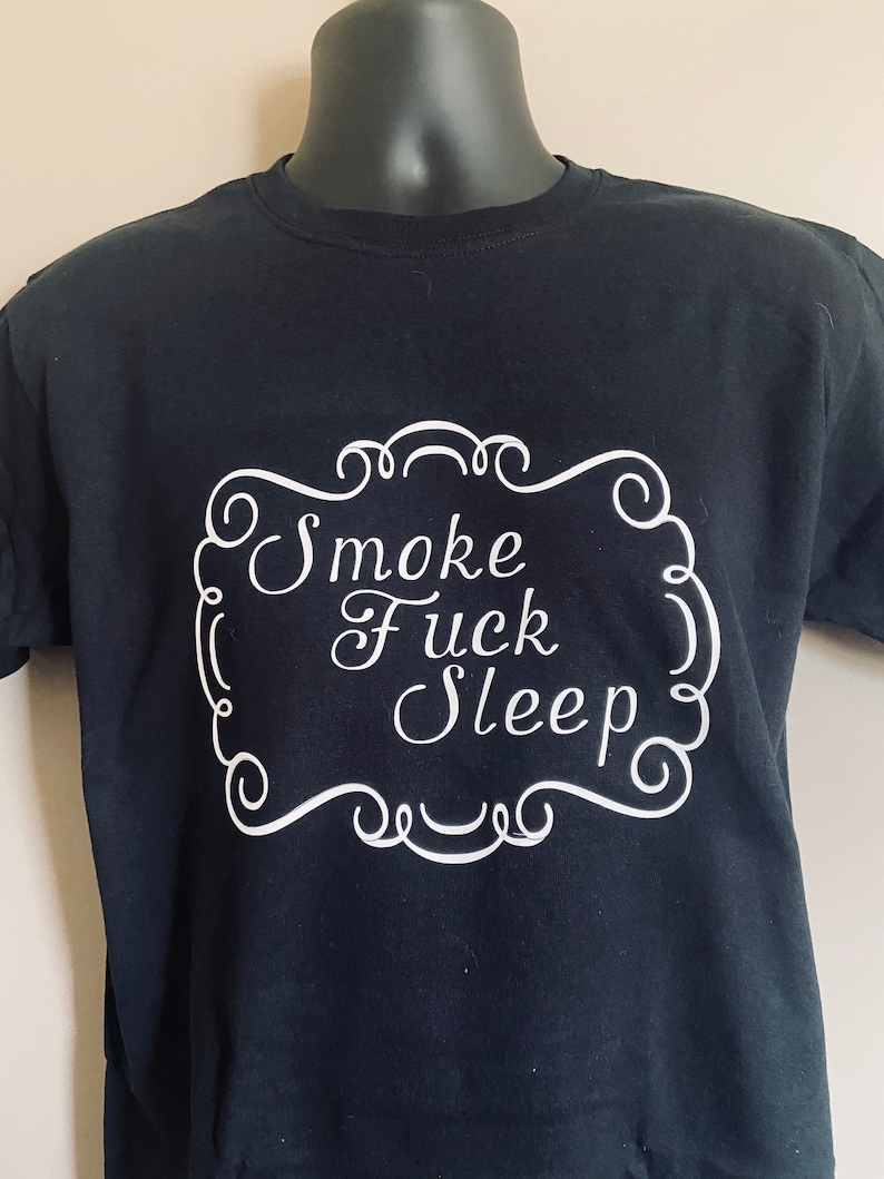 Smoke F*ck Sleep PatchShirtToteDecalMask