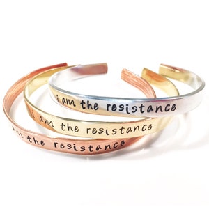 I am the resistance -- cuff bracelet -- womans march, nasty woman, resist -- feminist jewelry