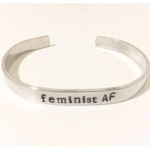 Feminist AF -- cuff bracelet -- womans march, nasty woman, resist -- feminist jewelry, girl power