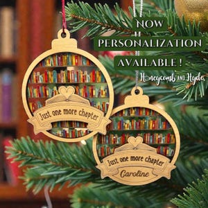 Personalized Book Lover Christmas Ornament, Wood & Acrylic, 'Just One More Chapter', Custom Name Ornament