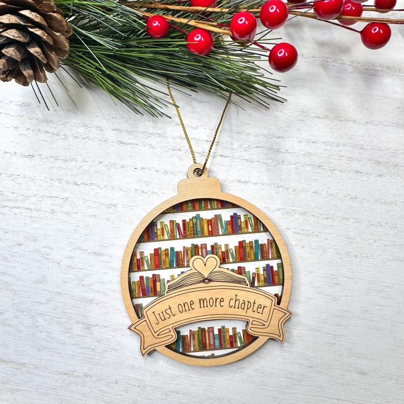 Christmas Ornament for Book Lovers, Just One More Chapter Ornament, Gift For Book Club, For Reader, Book Worm, For Sister, Niece, Friend image 7