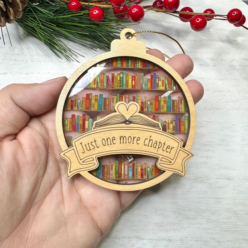 Christmas Ornament for Book Lovers, Just One More Chapter Ornament, Gift For Book Club, For Reader, Book Worm, For Sister, Niece, Friend image 8