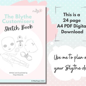 May include: A black and white digital sketch book for Blythe doll customizers. The cover features a Blythe doll outline and the text "The Blythe Customisers Sketch Book".