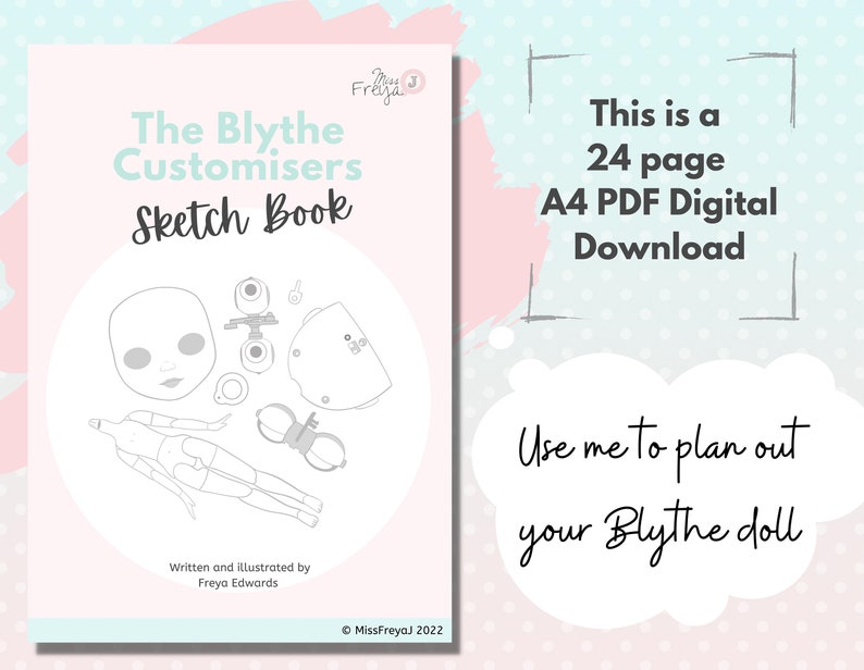 May include: A black and white digital sketch book for Blythe doll customizers. The cover features a Blythe doll outline and the text "The Blythe Customisers Sketch Book".