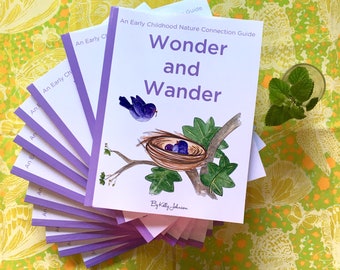 Wonder and Wander: An Early Childhood Nature Connection Guide, preschool, kids, art, children, crafts, homeschool, Montessori, outdoor, play
