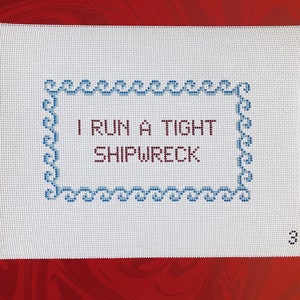 I Run A Tight Shipwreck Handpainted Needlepoint Canvas