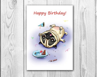 Funny Birthday card with Pug. Printable digital greeting card, Instant Download 5 x 7" JPG file, Happy Birthday. Funny sketch drawing.