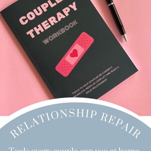 May include: A black couples therapy workbook with a pink bandage and heart graphic. The text on the cover reads "Couples Therapy Workbook" and "Relationship Repair: Tools every couple can use at home to reconnect, repair and reset."