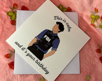 This is calm and it’s your birthday | Spencer Reid inspired birthday card | Criminal Minds