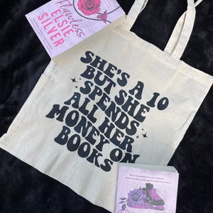 She’s a 10 but she spends all her money on books | Natural cotton tote bag | Booktok | Bookish