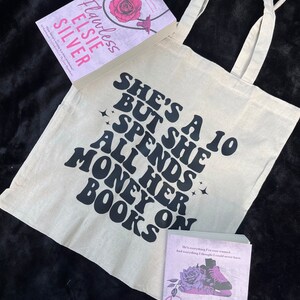 She’s a 10 but she spends all her money on books Natural cotton tote bag  Booktok Bookish