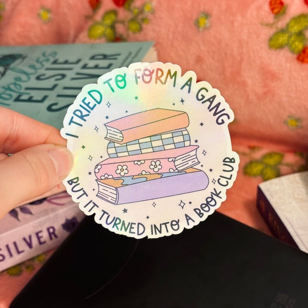 I tried to form a gang but it turned into a book club| sticker gift ideas | holographic sticker | bookish stickers