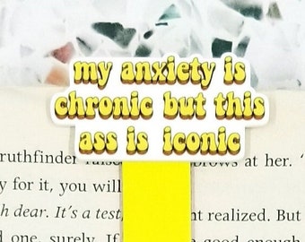 my anxiety is chronic funny bookmark for women, mental health magnetic bookmark for her, book gifts for adults, bookish merch, booktok gifts