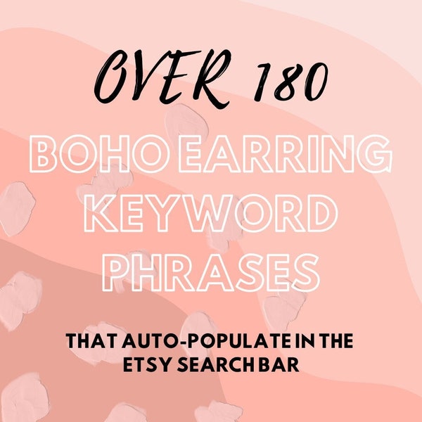 Etsy SEO help, boho earrings keywords, Etsy keyword research, boho chic earrings keywords, stud earrings keywords, dangle earrings keywords,