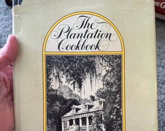 The Plantation Cookbook from The Junior League of New Orleans 1972 Hardcover Edition