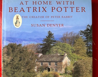 Beatrix Potter At Home by Susan Denyer 2000 / Beatrix Potter Biographical Book / Hill Top Farm