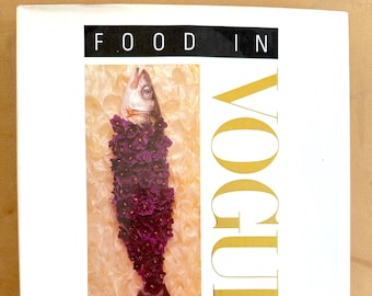 1988 "Food in Vogue" Cookbook of Collected Recipes from Vogue Magazine