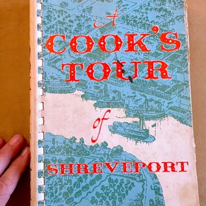 Vintage Shreveport, Louisiana Cookbook: "A Cook's Tour of Shreveport" 1964 by The Junior League of Shreveport