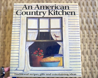 Vintage Idea, Crafts, and Cookbok for Making Farmhouse Gifts from the Kitchen / Vintage Farmhouse Cookbook: "An American Country Kitchen"