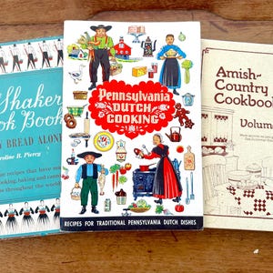 Libros de cocina antiguos de la cocina Shaker, Amish y holandesa de Pensilvania: The Shaker Cookbook, Pennsylvania Dutch Cooking y Amish Country Cookbook Vol II