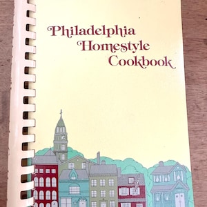 Vintage Philadelphia Cookbook: Philadelphia Homestyle Cookbook in Spiral